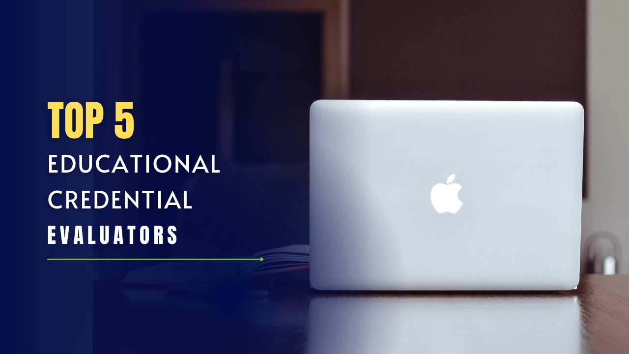 TOP 5 EDUCATIONAL CREDENTIAL EVALUATORS