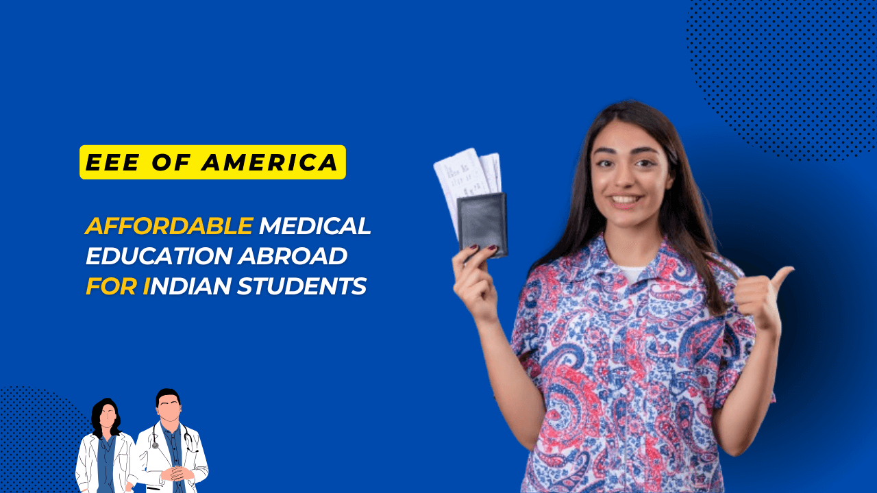 Affordable Overseas Medical Education For Indian Students