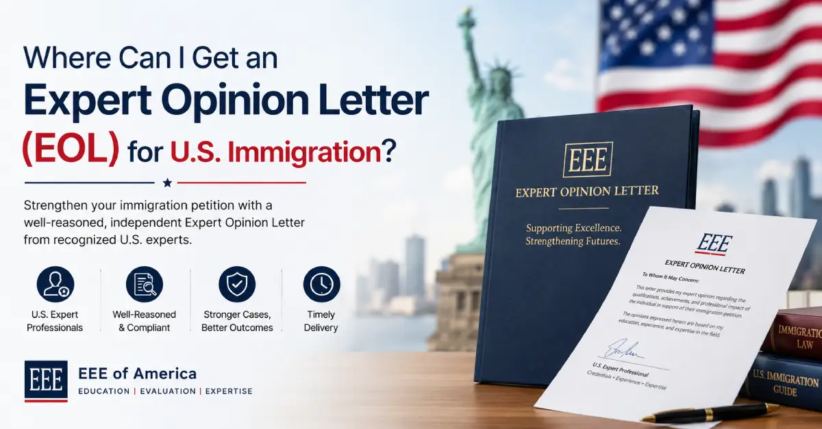 Where Can I Get an Expert Opinion Letter (EOL) for U.S. Immigration? | EEE of America EOL
